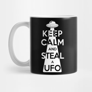 Keep Calm and Steal a UFO (White) Mug